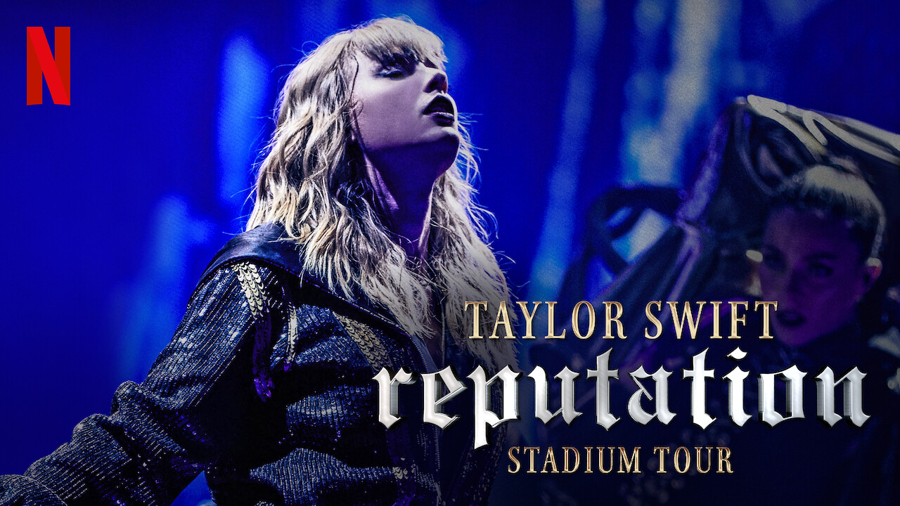 Taylor Swift reputation Stadium Tour on Netflix | uNoGS