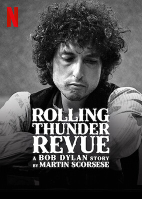 Rolling Thunder Revue: A Bob Dylan Story by Martin Scorsese