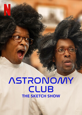 Astronomy Club: The Sketch Show