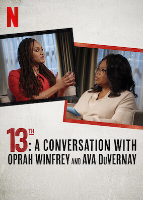 13TH: A Conversation with Oprah Winfrey and Ava DuVernay