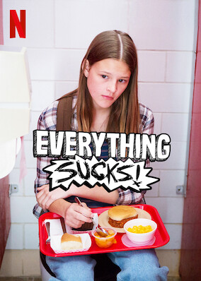 Everything Sucks!